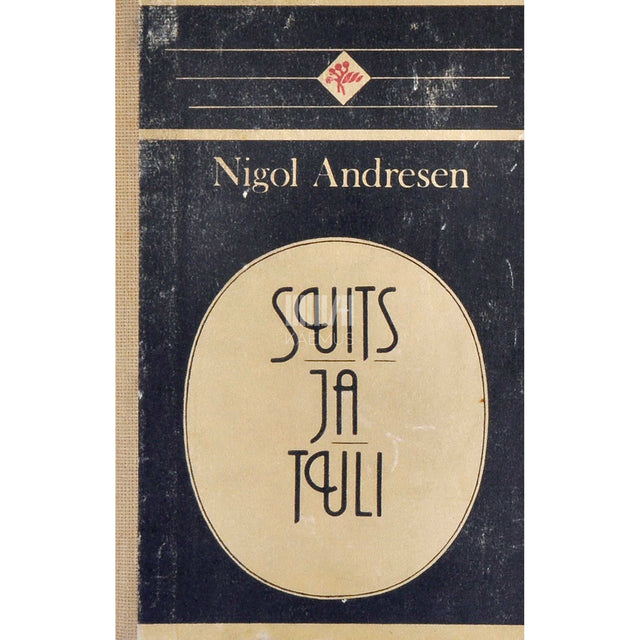 Nigol Andresen - Suits ja tuli. Uurimusi ja artikleid