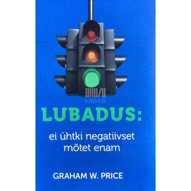 Graham W. Price - Lubadus: ei ühtki negatiivset mõtet enam