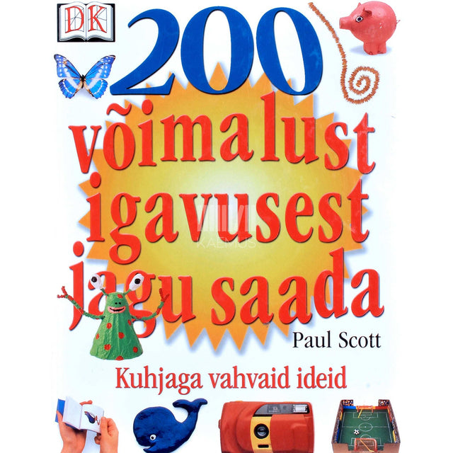 Paul Scott - 200 võimalust igavusest jagu saada