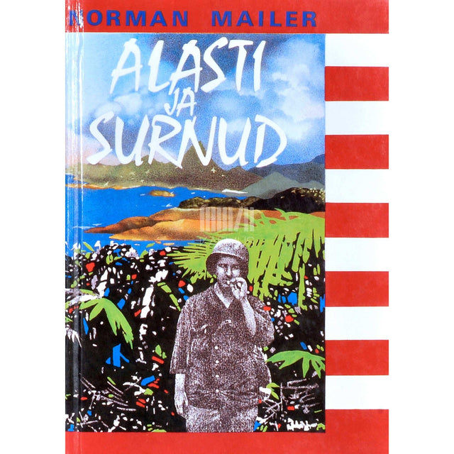 Norman Mailer - Alasti ja surnud