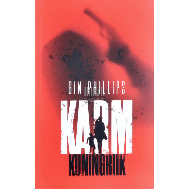 Gin Phillips - Karm kuningriik