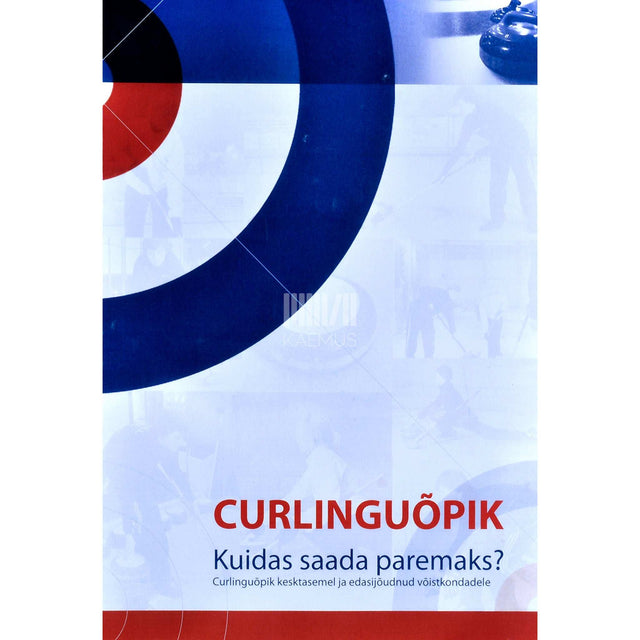 … - Curlinguõpik. Kuidas saada paremaks?