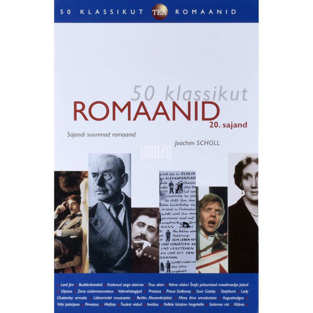 Joachim Scholl - Romaanid. 20. sajand sajandi suurimad romaanid