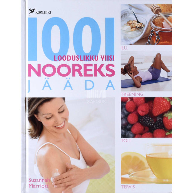Susannah Marriott - 1001 looduslikku viisi nooreks jääda