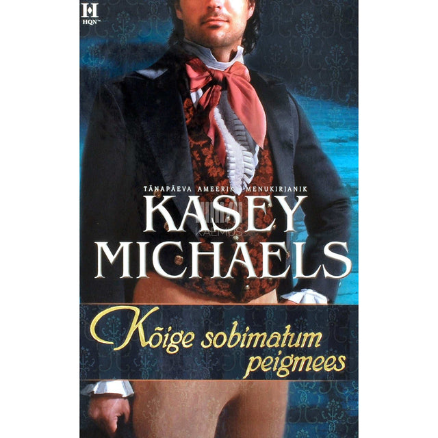 Kasey Michaels - Kõige sobimatum peigmees