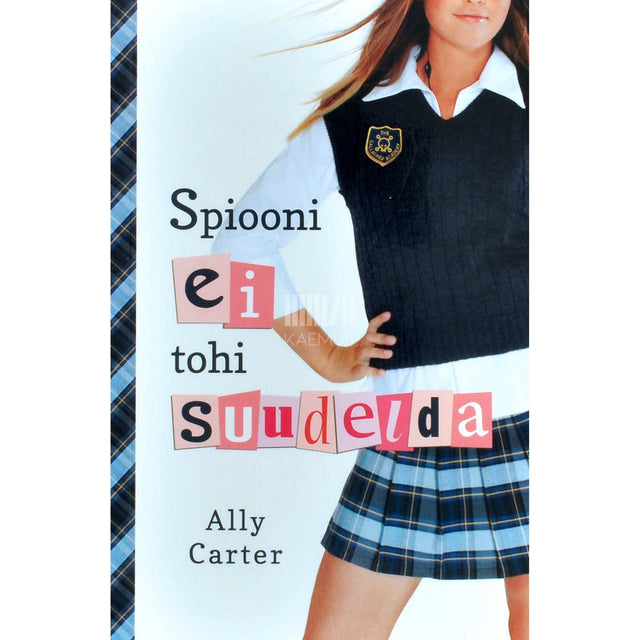 Ally Carter - Spiooni ei tohi suudelda