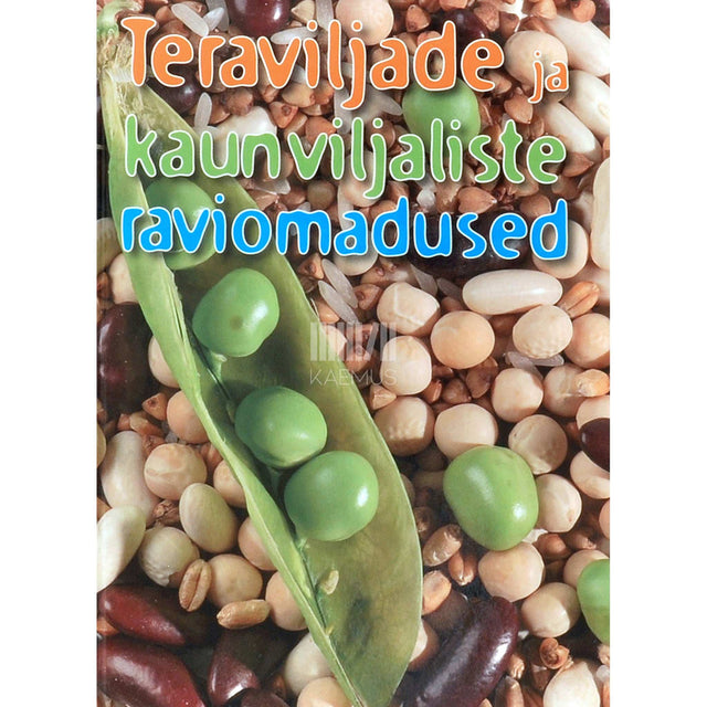 … - Teraviljade ja kaunviljaliste raviomadused