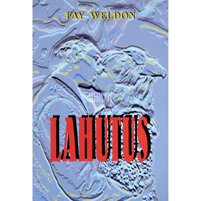 Fay Weldon - Lahutus ehk ühe naise mitu mina