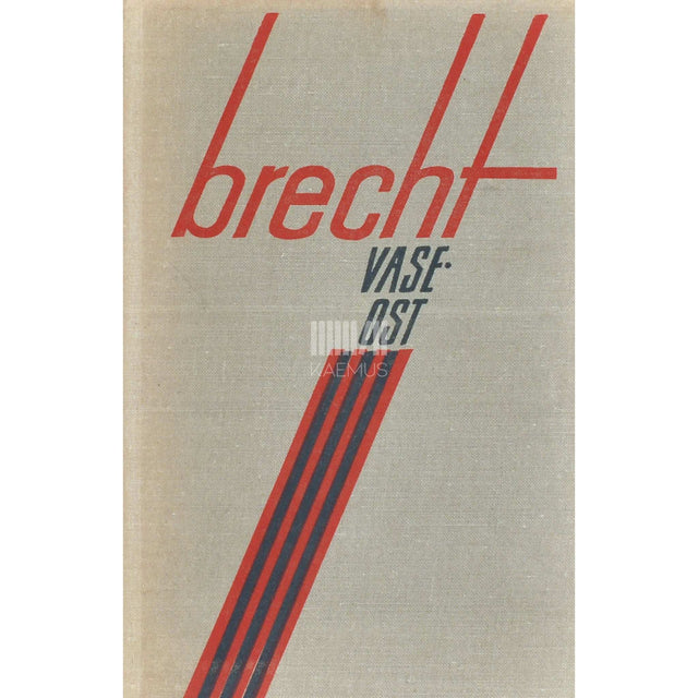 Bertolt Brecht - Vaseost. Valik teatriteoreetilisi töid