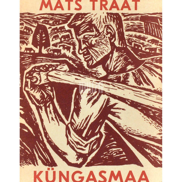 Mats Traat - Küngasmaa. Luuletusi. 1959-1963