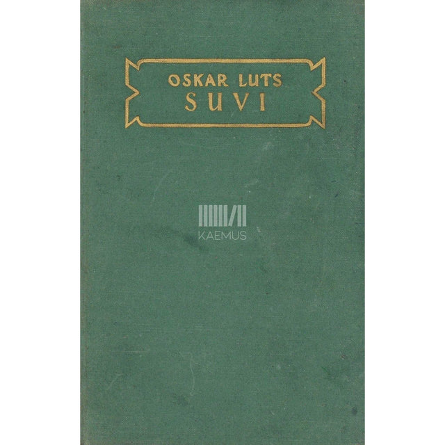 Oskar Luts - Suvi. Pildikesi noorpõlvest