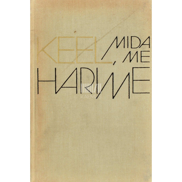 ... - Keel, mida me harime