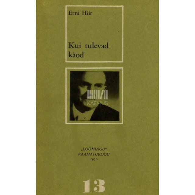Erni Hiir - Kui tulevad käod. Valimik loodusluulet