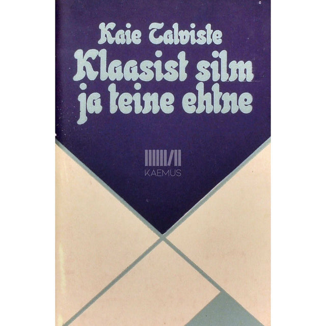 Kaie Talviste - Klaasist silm ja teine ehtne