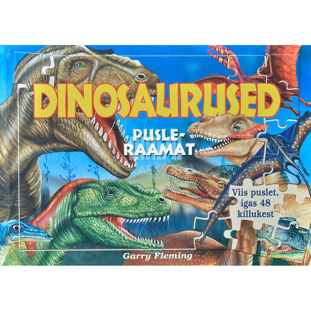 Garry Fleming - Dinosaurused. Pusleraamat