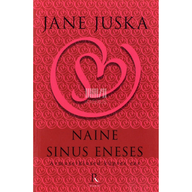 Jane Juska - Naine sinus eneses. Armuseiklused küpses eas