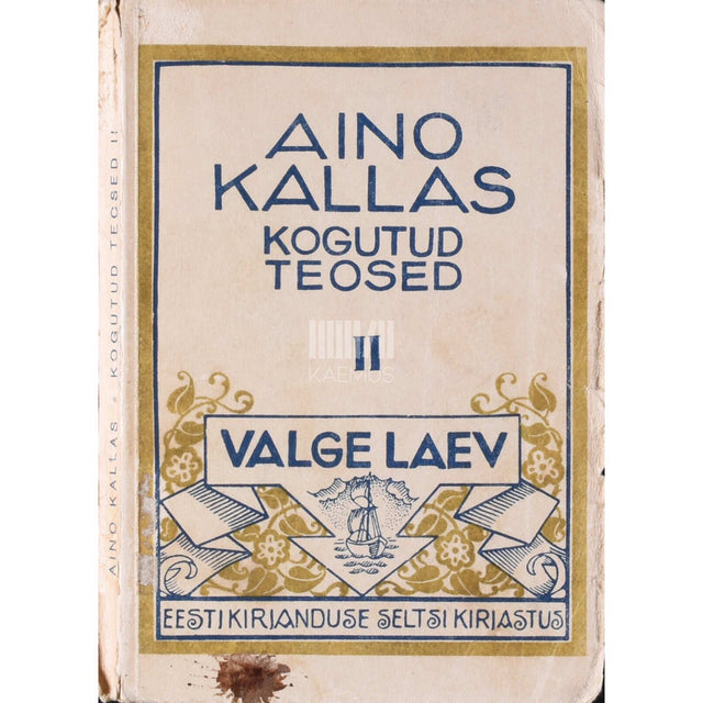 Aino Kallas - Valge laev