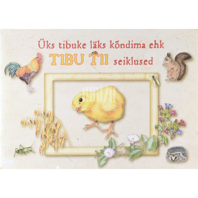 Aimi Kask - Üks tibuke läks kõndima ehk Tibu Tii seiklused. Lugu ettelugemiseks väikelastele