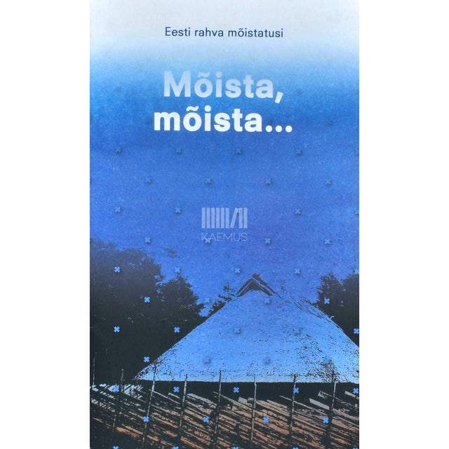 … - Mõista, mõista... 1. osa. Eesti rahva mõistatusi