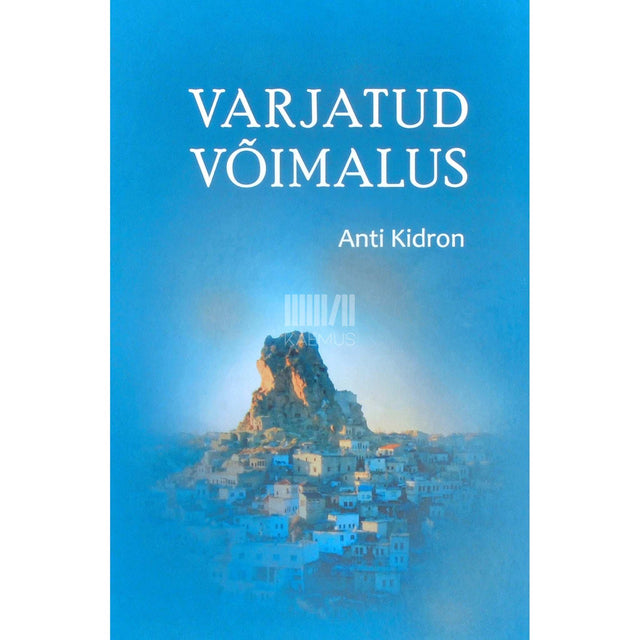 Anti Kidron - Varjatud võimalus