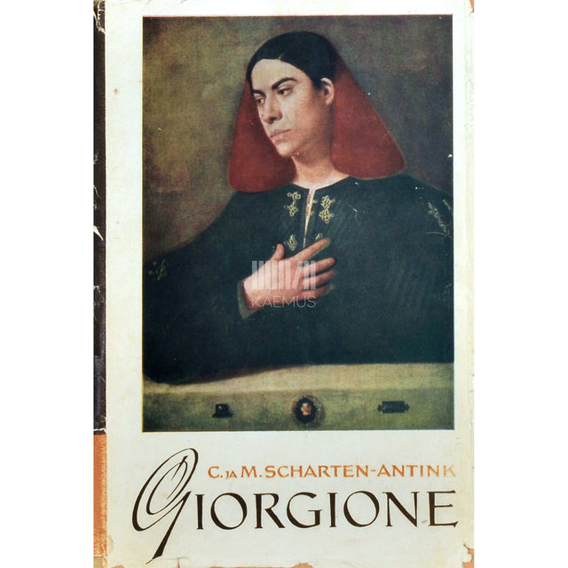 C. Scharten-Antink - Giorgione. Hollandi kirjanike biograafiline romaan