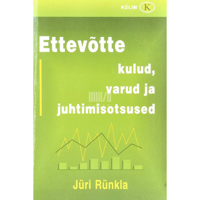 Jüri Rünkla - Ettevõtte kulud, varud ja juhtimisotsused