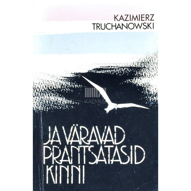 Kazimierz Truchanowski - Ja väravad prantsatasid kinni