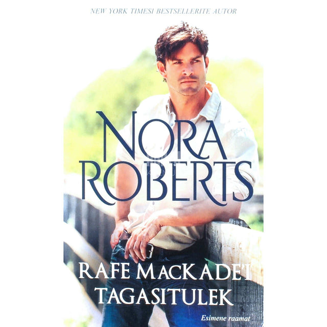 Nora Roberts - Rafe MacKadei tagasitulek 1. osa. MacKade'i vennad I