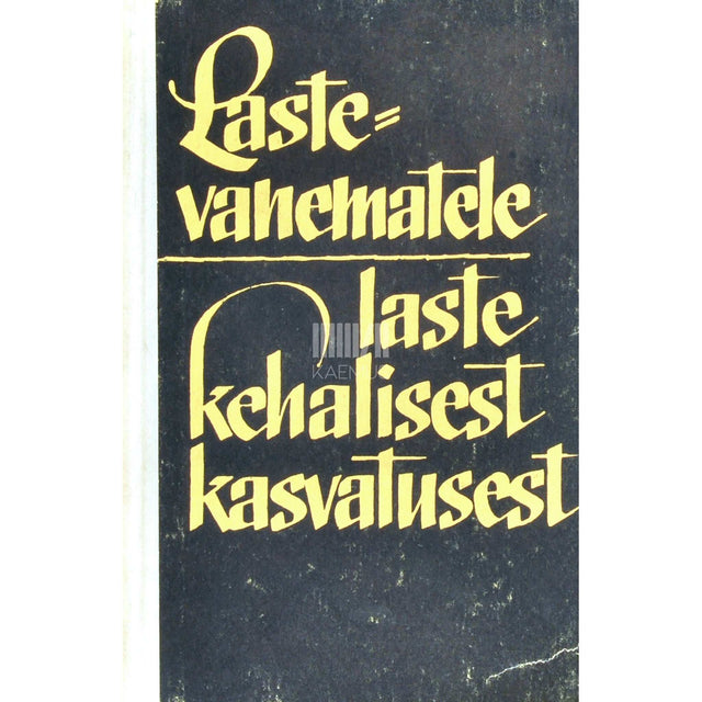 … - Lastevanematele laste kehalisest kasvatusest