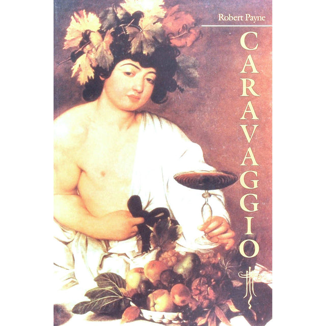 Robert Payne - Caravaggio
