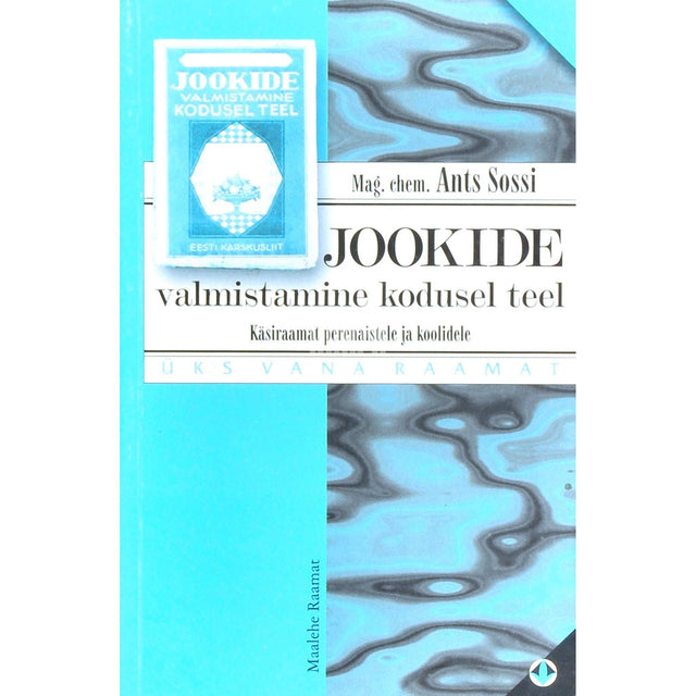 Hans Sossi - Jookide valmistamine kodusel teel
