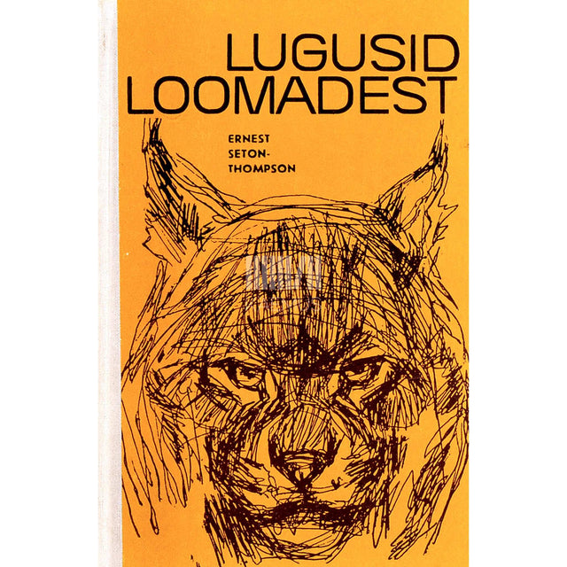Ernest Seton-Thompson - Lugusid loomadest
