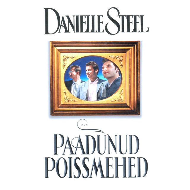 Danielle Steel - Paadunud poissmehed