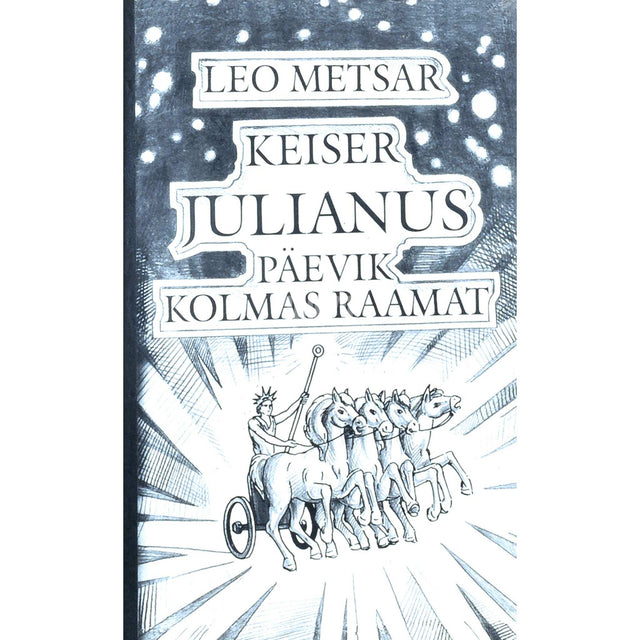 Leo Metsar - Keiser Julianus. Päevik 3. osa