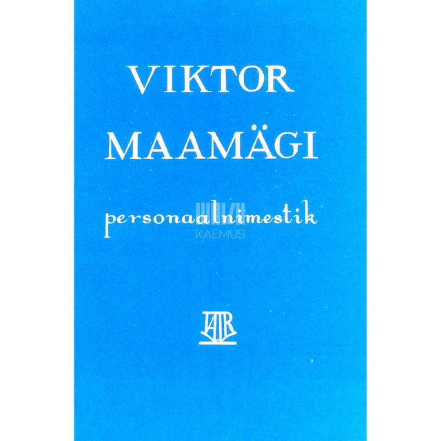 … - Viktor Maamägi. Personaalnimestik