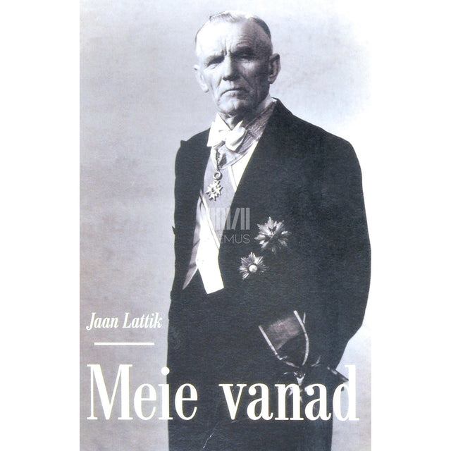 Jaan Lattik - Meie vanad. Mu kodumaa vaene.... 1942-1961. Mälestused