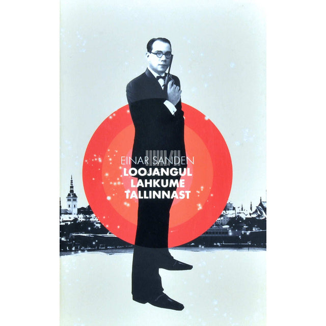 Einar Sanden - Loojangul lahkume Tallinnast
