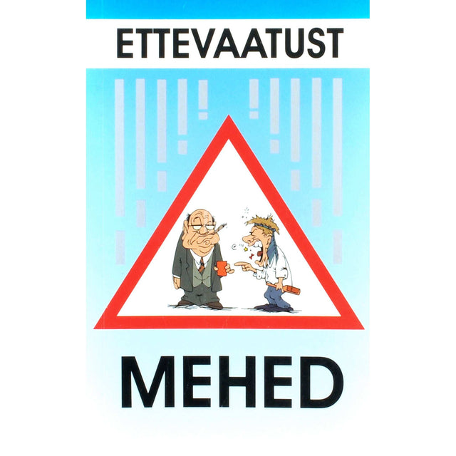 … - Ettevaatust, mehed. Tõde, mida iga naine peaks teadma