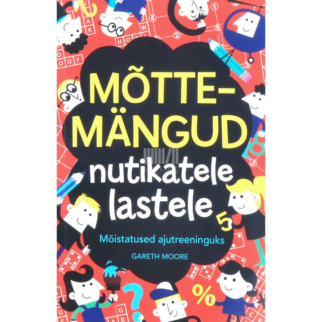 Gareth Moore - Mõttemängud nutikatele lastele