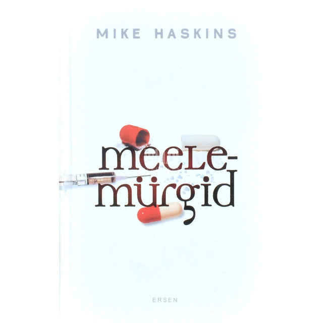 Mike Haskins - Meelemürgid