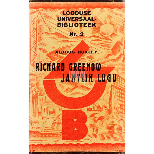 Aldous Huxley - Richard Greenow jantlik lugu
