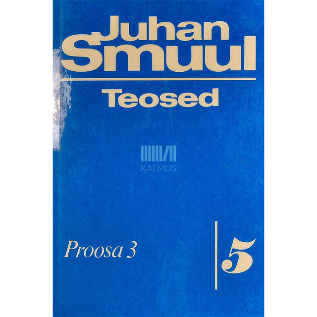 Juhan Smuul - Proosa 3. osa
