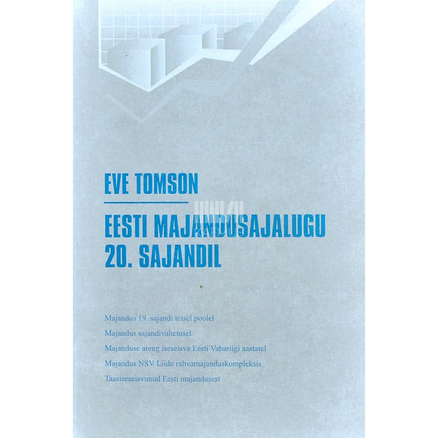 Eve Tomson - Eesti majandusajalugu 20. sajandil