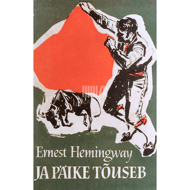 Ernest Hemingway - Ja päike tõuseb