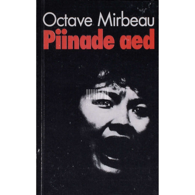 Octave Mirbeau - Piinade aed