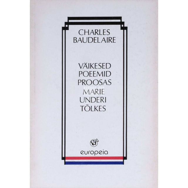 Charles Baudelaire - Väikesed poeemid proosas
