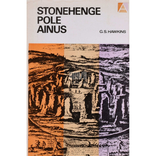 Gerald S. Hawkins - Stonehenge pole ainus