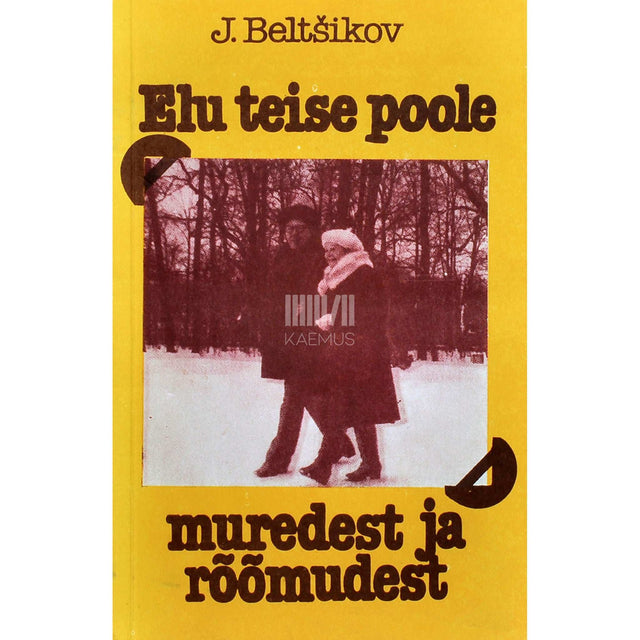 Joseph Beltšikov - Elu teise poole muredest ja rõõmudest