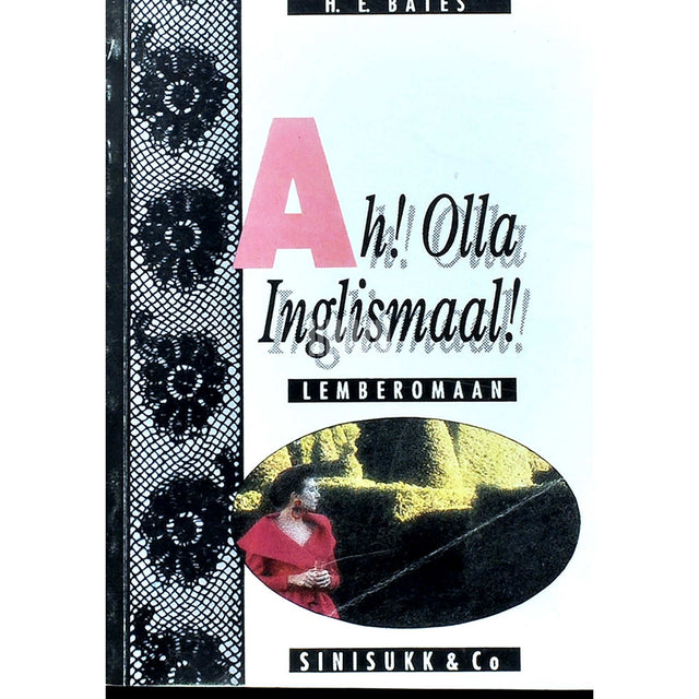 Herbert Ernest Bates - Ah! Olla Inglismaal!
