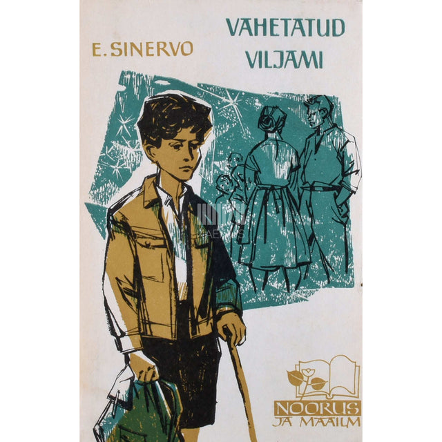 Elvi Sinervo - Vahetatud Viljami. Jutustus poisist, kes tahtis saada Danko sarnaseks
